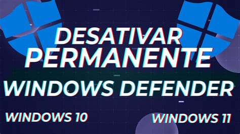 Como Desativar O Windows Defender Permanente Do Windows E Youtube
