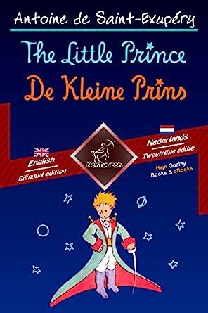 The Little Prince - De Kleine Prins: Bilingual parallel text ...