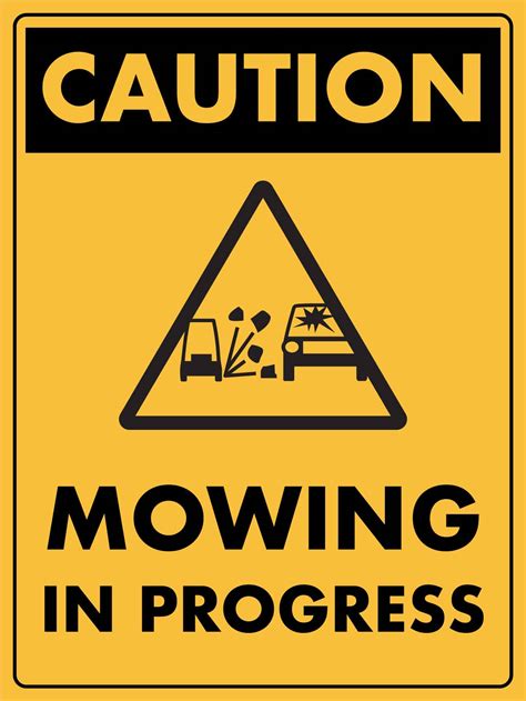 Caution Mowing In Progress Sign New Signs