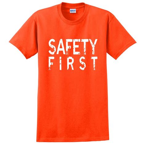 Apparel And Accessories T Shirts Safety First T Shirt