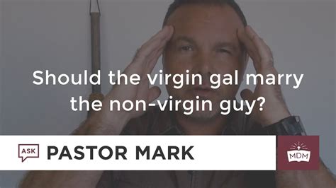 Should The Virgin Gal Marry The Non Virgin Guy Youtube