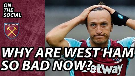 Why Are West Ham So Bad Now On The Social Youtube