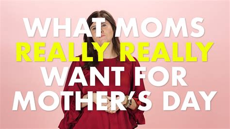 What Moms Really Want For Mothers Day Parents Youtube