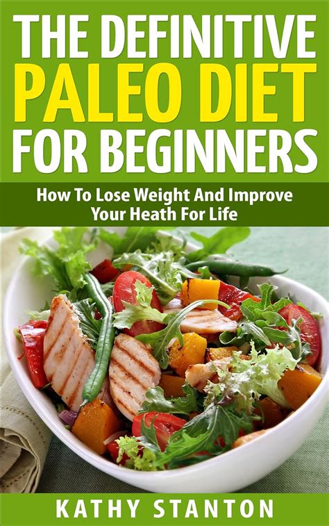The Definitive Paleo Diet For Beginners How To Lose Weight