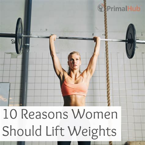 10 Reasons Women Should Lift Weights Primal Hub