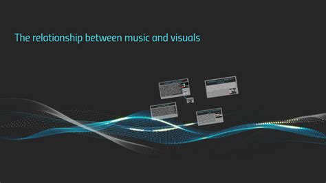 The Relationship Between Music And Visuals By Khaleel Channa On Prezi