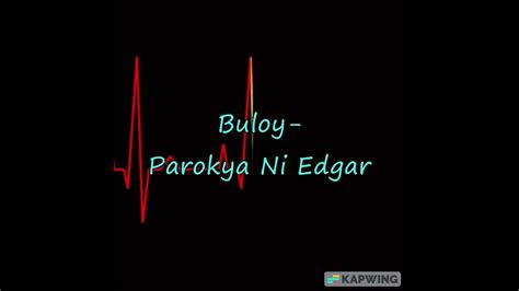 Parokya Ni Edgar Buloy Lyrics Youtube