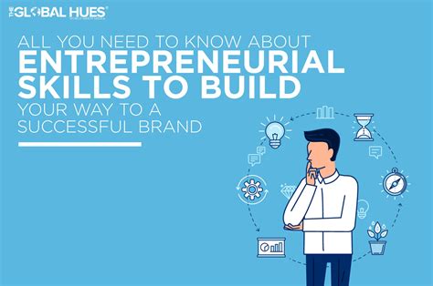 All You Need To Know About Entrepreneurial Skills To Build Your Way To