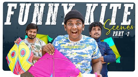 Funny Kite Scenes Part 2 Warangal Diaries Comedy Video Youtube
