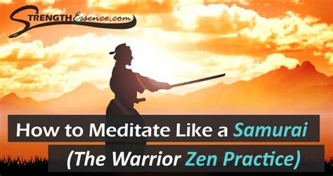 Samurai Meditation The Warrior Zen Practice Strength Essence