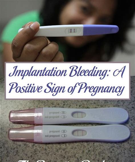 Implantation Bleeding A Positive Sign Of Pregnancy Parenting Patch