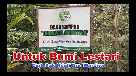 Lingkungan Hidup Bank Sampah Dhuawar Sejahtera Untuk Bumi Lestari Ciptpak Ndutdrsmardiya