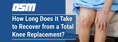 How Long Does It Take To Recover From Total Knee Replacement Surgery
