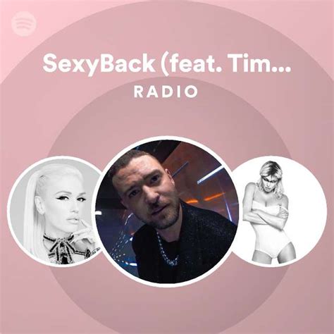 Sexyback Feat Timbaland Radio Playlist By Spotify Spotify