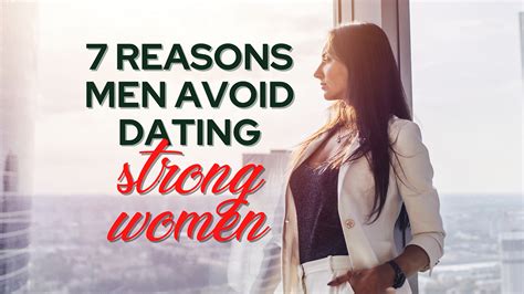 7 Reasons Men Avoid Dating Strong Women By James Michael Sama Medium