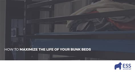 How To Maximize The Life Of Your Bunk Beds Ess Universal