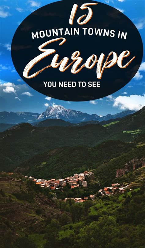 15 Mountain Towns In Europe You Should Visit In 2020 Mountain Town