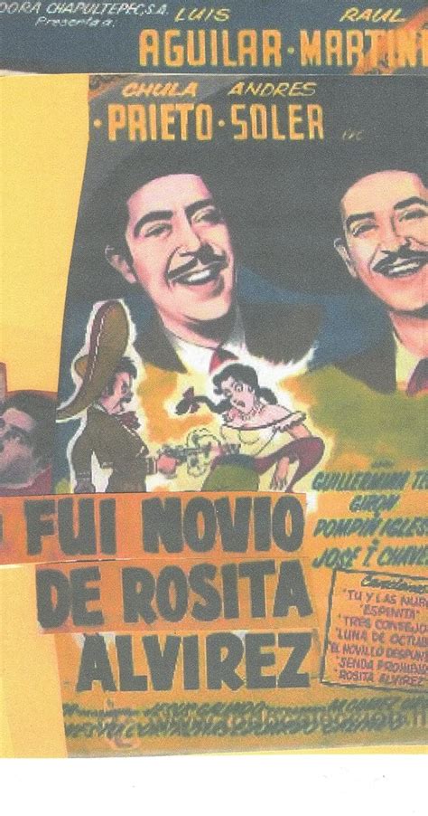 Yo Fui Novio De Rosita Alvírez 1955 Luis Aguilar As Hipolito Imdb