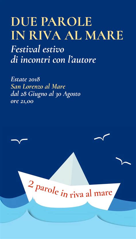 Detto questo lidl dovrebbe impegnarsi a valorizzare anche i suoi dipendenti inesperti sotto certi punta di vista perchè quelli stessi che sono incompetenti diventeranno grandi persone di successo un domani. San Lorenzo al mare, dal 28 giugno al 30 agosto torna la rassegna letteraria Due parole in riva ...