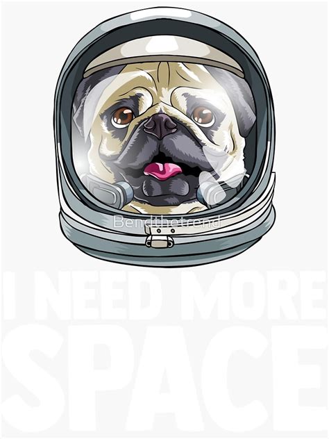 I Need More Space Astronaut Pug Outserspace Science Geek Sticker For