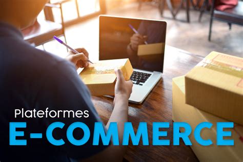 Les Meilleures Plateformes E Commerce Pour Votre Boutique En Ligne En