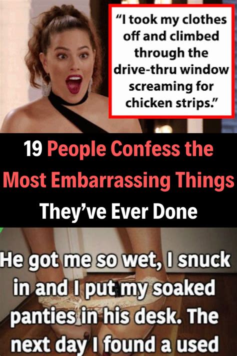 19 People Confess The Most Embarrassing Things Theyve Ever Done