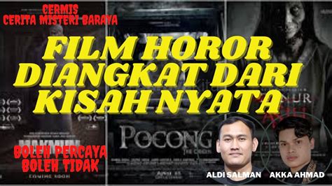 inilah film horor indonesia yang diangkat dari kisah nyata youtube
