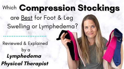 Compression Stockings Reviewed And Explained By A Lymphedema Physical