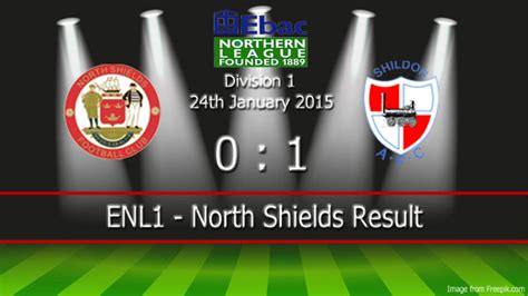 Ledna 2014, které bylo ratifikováno výkonným výborem afc dne 16. ENL1 - North Shields Result - Shildon AFC Website