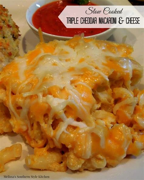 Tasted like campbell's soup and nothing else. Slow Cooked Triple Cheddar Mac And Cheese - melissassouthernstylekitchen.com