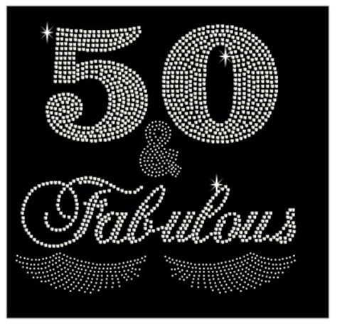 50 and fabulous 50th birthday rhinestone svg 50th birthday etsy