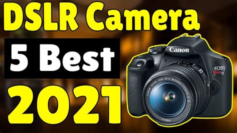 Best Dslr Camera 2021 Top 5 Best Dslr Camera Picks Istyle Youtube