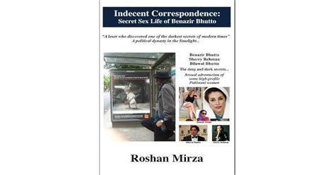 indecent correspondence secret sex life of benazir bhutto by roshan mirza — reviews discussion