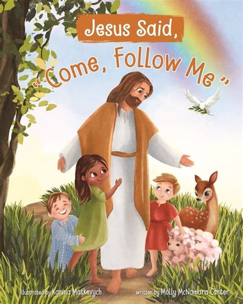 Jesus Said Come Follow Me Hardcover