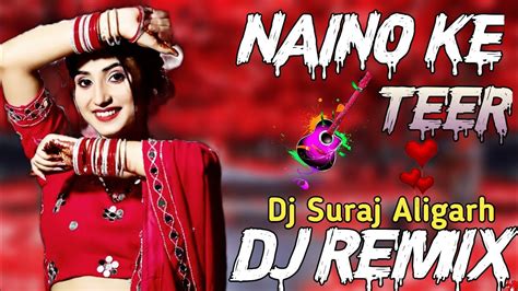 Naina Ke Teer Dj Remix Song New Haryanvi Song 2023new Dance Songrenuka Panwardjremix