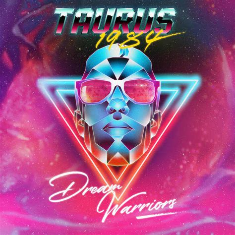 Retrowave Album Review Dream Warriors By Taurus 1984 Spinditty