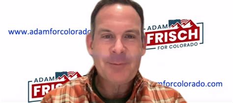 Aspen Democrat Adam Frisch Discusses His Campaign For Colorados Third