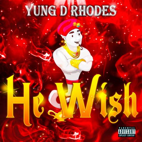 He Wish Single By Yung D Rhodes Spotify