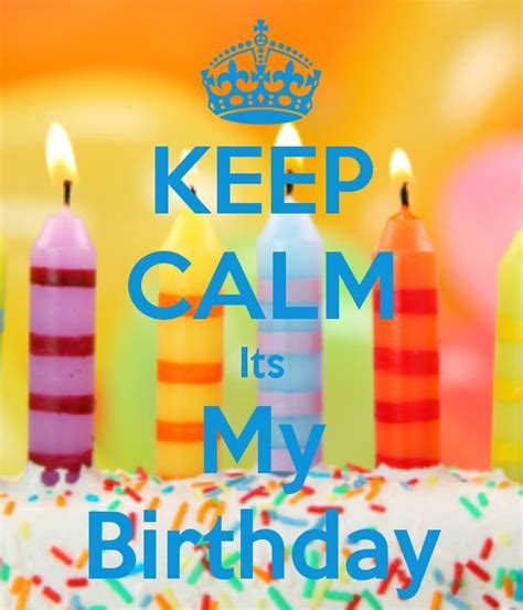Simply enter your date of birth into the calculator and click the 'calculate' button. keep calm it's my birthday - Google Search | Cumpleaños ...