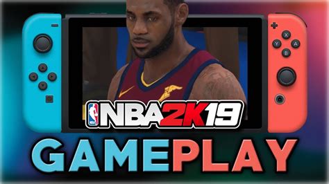 Nba 2k19 First 15 Minutes Nintendo Switch Youtube