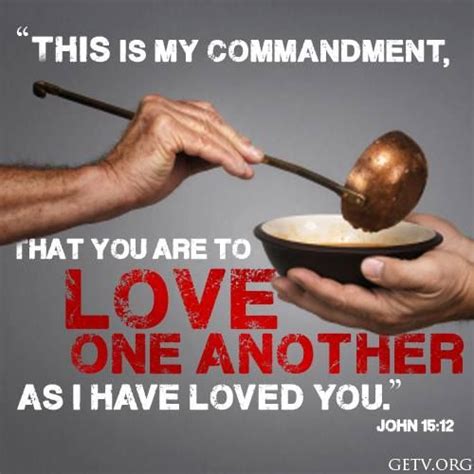 This Is My Commandment That You Are To Love One Another As I Have