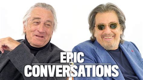 Watch Robert De Niro And Al Pacino Have An Epic Conversation Epic