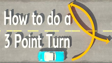 How To Do A 3 Point Turn K Turn Three Point Turn Broken U Turn