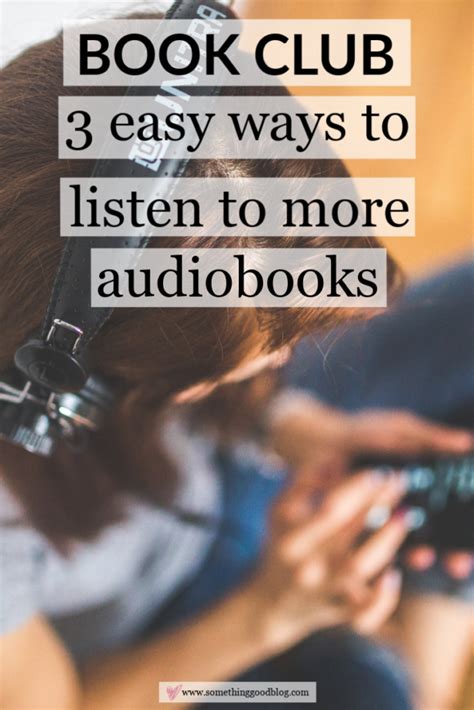 Three Easy Ways To Listen To Audiobooks Something Good A Style Blog