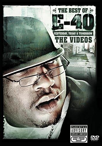 The Best Of E 40 Video Collection E 40 Songs Reviews Credits