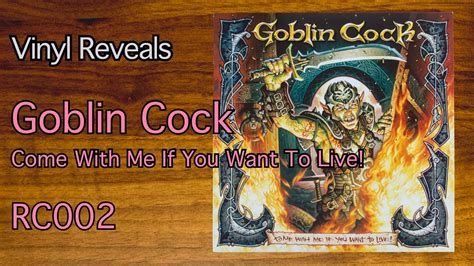 Reveal 0273 Goblin Cock Come With Me If You Want To Live Rc002 Youtube
