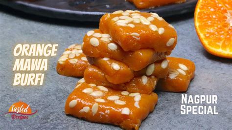Orange Mawa Burfi Santra Barfi Easy Orange Dessert By Tastedrecipes