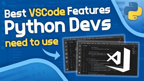 Python In Visual Studio Code Vscode Features You Need To Know