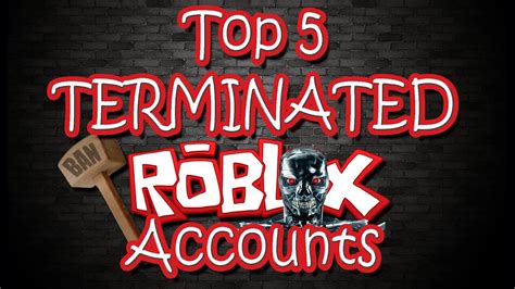 Top 5 Terminated Roblox Accounts Youtube