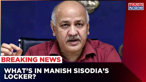 Cbi To Open Manish Sisodias Locker Delhi Education Minister Leaves For Pnb Bank India News